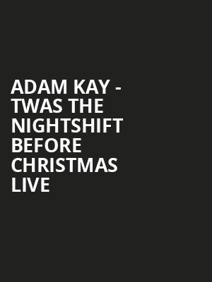 Adam Kay - Twas the Nightshift Before Christmas Live at Palace Theatre